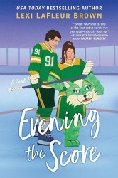Evening the Score - A Fun and Flirty Romance for fans of Heated Rivalry