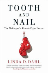 Tooth and Nail - The Making of a Female Fight Doctor