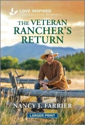 The Veteran Rancher's Return - An Uplifting Inspirational Romance