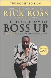 The Perfect Day to Boss Up - A Hustler's Guide to Building Your Empire