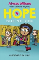 Project Middle School (Alyssa Milano's Hope #1)