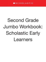 Second Grade Jumbo Workbook: Scholastic Early Learners (Jumbo Workbook)