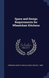 Space and Design Requirements for Wheelchair Kitchens