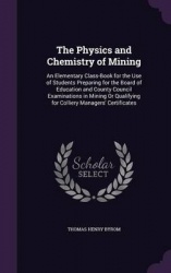 The Physics and Chemistry of Mining
