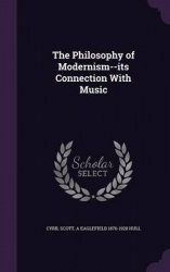 The Philosophy of Modernism--its Connection With Music