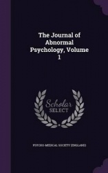 The Journal of Abnormal Psychology, Volume 1