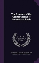 The Diseases of the Genital Organs of Domestic Animals