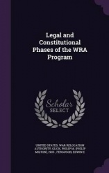 Legal and Constitutional Phases of the Wra Program