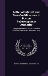 Letter of Interest and Firm Qualifications to Boston Redevelopment Authority: Design and Services for the South end Urban Renewa