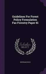 Guidelines for Forest Policy Formulation Fao Forestry Paper 81