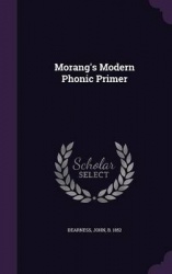 Morang's Modern Phonic Primer