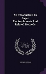 An Introduction To Paper Electrophoresis And Related Methods
