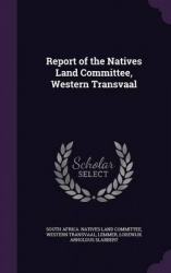 Report of the Natives Land Committee, Western Transvaal