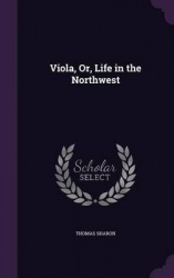 Viola, Or, Life in the Northwest