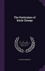 The Particulars of Early Change