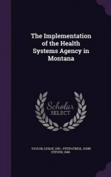 The Implementation of the Health Systems Agency in Montana