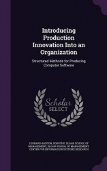 Introducing Production Innovation Into an Organization - Structured Methods for Producing Computer Software