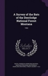 A Survey of the Bats of the Deerlodge National Forest Montana - 1992
