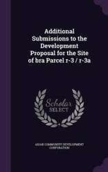 Additional Submissions to the Development Proposal for the Site of Bra Parcel R-3 / R-3a