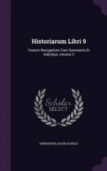 Historiarum Libri 9: Textum Recognitum Cum Summariis Et Indicibus, Volume 2