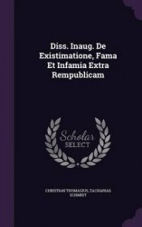 Diss. Inaug. De Existimatione, Fama Et Infamia Extra Rempublicam