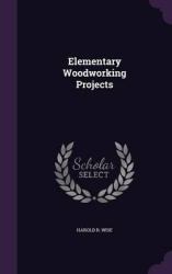 Elementary Woodworking Projects