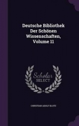 Deutsche Bibliothek Der Schonen Wissenschaften, Volume 11