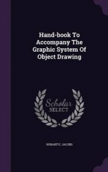 Hand-book To Accompany The Graphic System Of Object Drawing