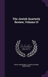 The Jewish Quarterly Review, Volume 13