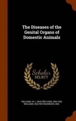 The Diseases of the Genital Organs of Domestic Animals