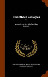 Bibliotheca Zoologica Ii: Verzeichness Der SchriftenÜber Zoologie