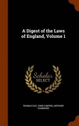 A Digest of the Laws of England, Volume 1