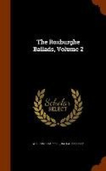 The Roxburghe Ballads, Volume 2