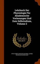 Lehrbuch Der Physiologie Für Akademische Vorlesungen Und Zum Selbstudium, Volume 2