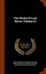 The Works Of Lord Byron, Volume 13