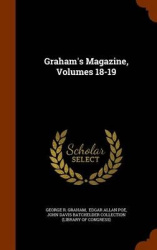 Graham's Magazine, Volumes 18-19