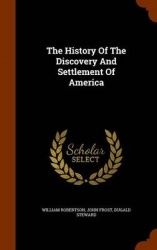 The History Of The Discovery And Settlement Of America