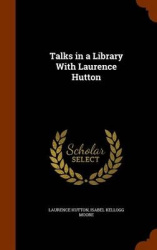 Talks in a Library With Laurence Hutton