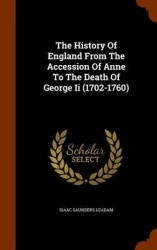 The History Of England From The Accession Of Anne To The Death Of George Ii (1702-1760)