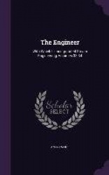 The Engineer: With Which Is Incorporated Steam Engineering, Volumes 33-34