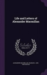 Life and Letters of Alexander MacMillan