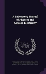 A Laboratory Manual of Physics and Applied Electricity