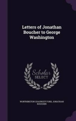Letters of Jonathan Boucher to George Washington