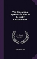 The Educational System of China as Recently Reconstructed