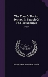The Tour of Doctor Syntax, in Search of the Picturesque - A Poem