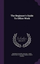 The Beginner's Guide to Office Work