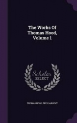 The Works of Thomas Hood, Volume 1