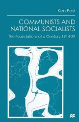 Communists and National Socialists - The Foundations of a Century, 1914–39