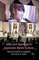 Idols and Celebrity in Japanese Media Culture
