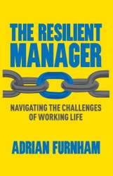 The Resilient Manager - Navigating the Challenges of Working Life